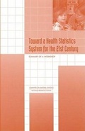 Cover: Toward a Health Statistics System for the 21st Century - National Academies Press