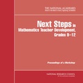 Cover: Next Steps in Mathematics Teacher Development, Grades 9-12 - National Academies Press