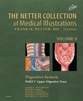 Cover: The Netter Collection of Medical Illustrations: Digestive System: Part I - The Upper Digestive Tract - Elsevier