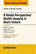 Cover: A Global Perspective/Health Inequity in Heart Failure, An Issue of Heart Failure Clinics - Elsevier