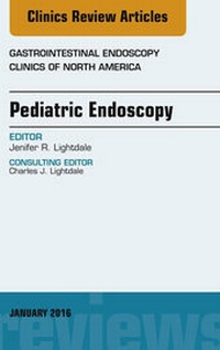 Abbildung von: Pediatric Endoscopy, An Issue of Gastrointestinal Endoscopy Clinics of North America - Elsevier