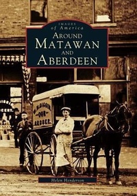 Enlarge image Cover: Around Matawan and Aberdeen - Arcadia Publishing (SC)