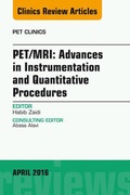 Cover: PET/MRI: Advances in Instrumentation and Quantitative Procedures, An Issue of PET Clinics - Elsevier