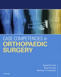 Abbildung von: Case Competencies in Orthopaedic Surgery E-Book - Elsevier