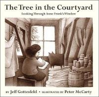 Enlarge image Cover: The Tree in the Courtyard: Looking Through Anne Frank's Window - Bantam Books