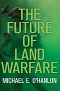 Cover: The Future of Land Warfare - Brookings Institution