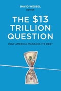 Cover: The $13 Trillion Question - Brookings Institution