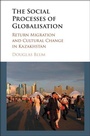 Cover: The Social Process of Globalization - Cambridge University Press