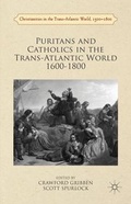 Cover: Puritans and Catholics in the Trans-Atlantic World 1600-1800 - Palgrave Macmillan