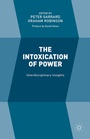 Cover: The Intoxication of Power - Palgrave Macmillan