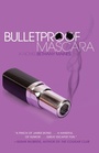 Cover: Bulletproof Mascara - Atria Books