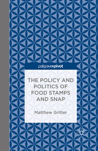 Abbildung von: The Policy and Politics of Food Stamps and SNAP - Palgrave Pivot