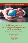 Bild: A History of the International Movement of Journalists - Palgrave Macmillan