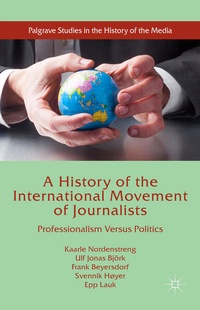 Bild vergrößern Bild: A History of the International Movement of Journalists - Palgrave Macmillan