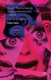 Enlarge image Cover: Queer Performance and Contemporary Ireland - Palgrave Macmillan