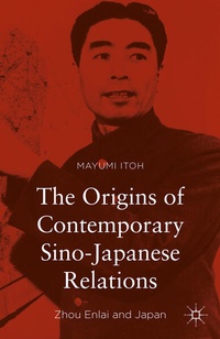 Bild vergrößern Bild: The Origins of Contemporary Sino-Japanese Relations - Palgrave MacMillan