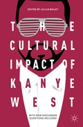 Cover: The Cultural Impact of Kanye West - Palgrave MacMillan