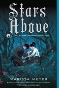 Cover: Stars Above: A Lunar Chronicles Collection - Feiwel & Friends