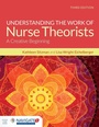 Cover: Understanding the Work of Nurse Theorists with Navigate Advantage Access - Jones and Bartlett Publishers, Inc