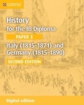Cover: History for the IB Diploma Paper 3 Italy (1815-1871) and Germany (1815-1890) Digital Edition - Cambridge University Press