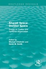 Cover: Shared Space: Divided Space - Routledge
