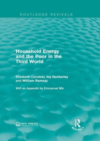 Abbildung von: Household Energy and the Poor in the Third World - Routledge