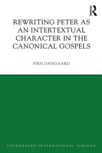 Abbildung von: Rewriting Peter as an Intertextual Character in the Canonical Gospels - Routledge