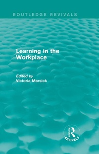 Enlarge image Cover: Learning in the Workplace (Routledge Revivals) - Routledge
