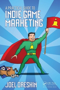Abbildung von: A Practical Guide to Indie Game Marketing - Routledge