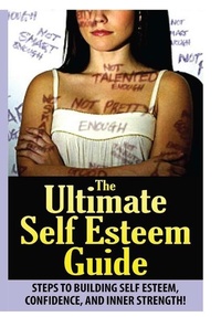 Enlarge image Cover: The Ultimate Self Esteem Guide - Lulu.com