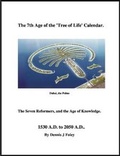 Cover: The 7th Age of Knowledge, of the 'Tree of Life' Calendar. from 1530 to 2050 A.D.. - Lulu.com