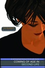 Cover: Coming of Age in Second Life - Princeton University Press