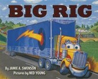 Enlarge image Cover: Big Rig - Little, Brown Books for Young Readers