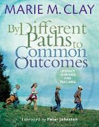 Enlarge image Cover: By Different Paths to Common Outcomes: Literacy Learning and Teaching - Scholastic