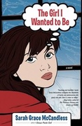 Cover: The Girl I Wanted to Be - Simon + Schuster LLC