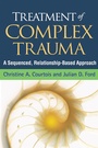 Cover: Treatment of Complex Trauma - Guilford Press