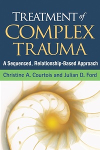 Enlarge image Cover: Treatment of Complex Trauma - Guilford Press