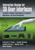 Cover: Interaction Design for 3D User Interfaces - Apple Academic Press Inc.