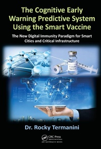 Abbildung von: The Cognitive Early Warning Predictive System Using the Smart Vaccine - Auerbach Publishers Inc.