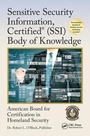 Cover: Sensitive Security Information, Certified (R) (SSI) Body of Knowledge - CRC Press