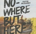 Cover: Nowhere But Here Lib/E - Harlequin Audio
