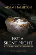 Abbildung von: Not a Silent Night Youth Leader Guide - Abingdon Press
