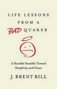Enlarge image Cover: Life Lessons from a Bad Quaker - Abingdon Press
