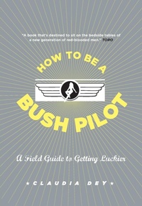 Enlarge image Cover: How To Be A Bush Pilot - Collins