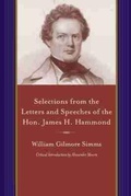 Cover: Selections from the Letters and Speeches of the Hon. James H. Hammond - University of South Carolina Press