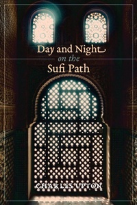 Abbildung von: Day and Night on the Sufi Path - Sophia Perennis et Universalis