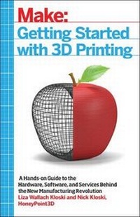 Abbildung von: Getting Started with 3D Printing - Make Community, LLC