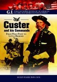 Enlarge image Cover: Custer and His Commands - Pen & Sword Military