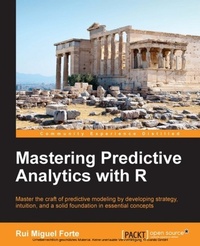 Enlarge image Cover: Mastering Predictive Analytics with R - Packt Publishing Limited