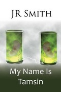 Cover: My Name is Tamsin - Penrose Publishing Ltd